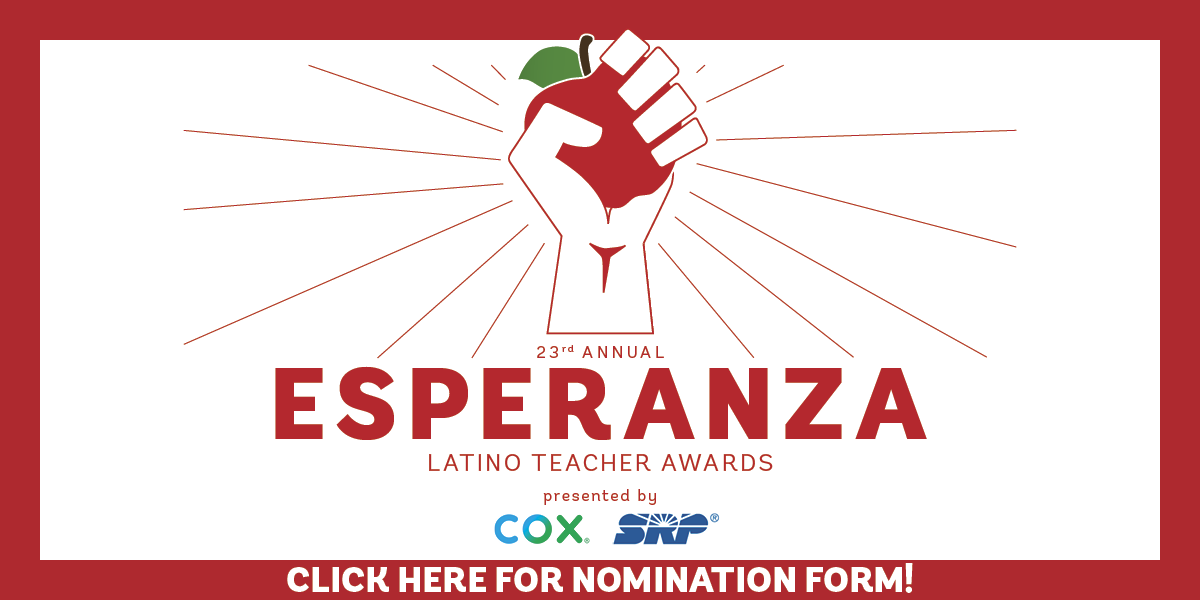 23rd Annual Esperanza Latino Teacher Awards; Click Here for Nomination Form